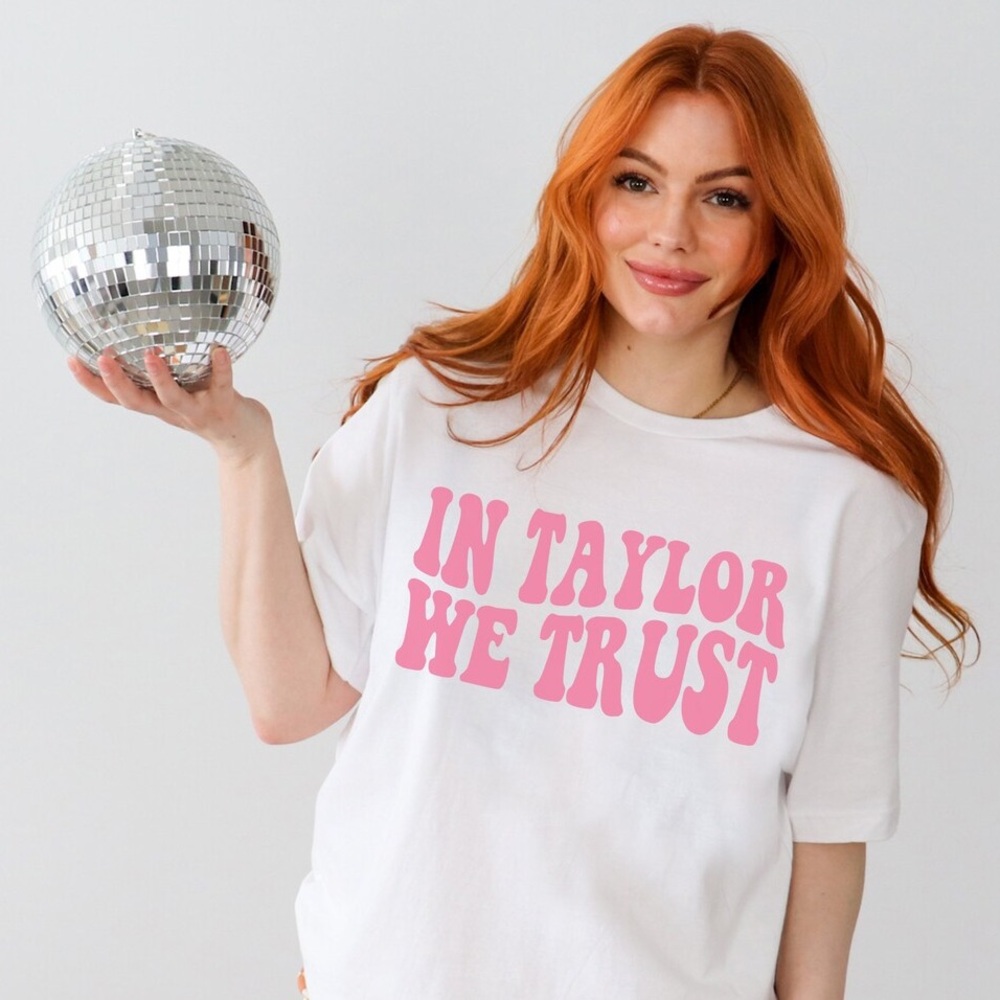 In Taylor We Trust Graphic T Shirt